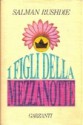 I figli della mezzanotte - Salman Rushdie, Ettore Capriolo