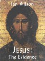 Jesus: The Evidence - Ian Wilson