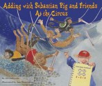 Adding with Sebastian Pig and Friends at the Circus - Jill Anderson, Huntington Amy