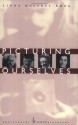 Picturing Ourselves: Photography and Autobiography - Linda Haverty Rugg