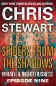 Spiders from the Shadows: Wrath and Righteousness: Episode Nine (Wrath & Righteousness) - Chris Stewart