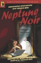 Neptune Noir: Unauthorized Investigations into Veronica Mars (Smart Pop series) - Rob Thomas