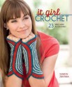 It Girl Crochet: 23 Must-Have Accessories - Sharon Zientara