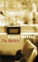 The Hunters - Claire Messud