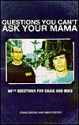 Questions You Can't Ask Your Mama - Craig Gross, Mike Foster