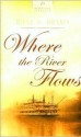 Where The River Flows - Irene Brand