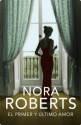 El primer y último amor (Hotel Boonsboro 2) (Spanish Edition) - Nora Roberts