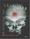 Kiss Me, Judas - Will Christopher Baer