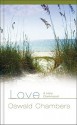 Love: A Holy Command - Oswald Chambers, Julie Ackerman Link, Julie Link