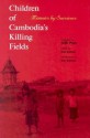 Children Of Cambodia's Killing Fields: Memoirs By Survivors - Dith Pran, Kim DePaul