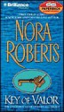 Key of Valor (Key trilogy #3) (Abridged) - Nora Roberts