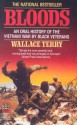 Bloods: An Oral History of the Vietnam War by Black Veterans - Wallace Terry