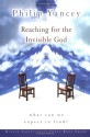 Reaching for the Invisible God - Philip Yancey