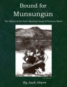 Bound for Munsungun, The History of the Early Sporting Camps of Northern Maine - Jack Ahern