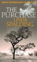 The Purchase - Linda Spalding