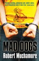 Mad Dogs - Robert Muchamore