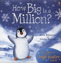 How Big Is a Million? [With Huge Poster and Envelope to Hold Poster] (Picture Books) - Anna Milbourne