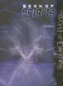 Book of Spirits (World of Darkness) - Aaron Dembski-Bowden, Wayne Peacock, Peter Schaefer