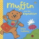 Muffin and the Expedition - Clara Vulliamy