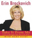 Take It from Me: Life's a Struggle But You Can Win - Erin Brokovich, Marc Eliot, Erin Brokovich