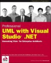 Professional UML using Visual Studio .NET - Andrew Filev, Tony Loton, Kevin McNeish, Ben Schoellmann, John Slater, Chaur G. Wu