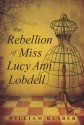 The Rebellion of Miss Lucy Ann Lobdell - William Klaber