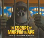 The Escape of Marvin the Ape - Caralyn Buehner, Mark Buehner