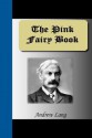 The Pink Fairy Book - Andrew Lang