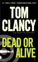 Dead or Alive - Tom Clancy, Grant Blackwood