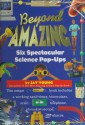 Beyond Amazing: Six Spectacular Science Pop-Ups - Jay Young