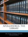 The Library - Apollodorus, James George Frazer