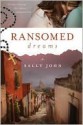 Ransomed Dreams - Sally John