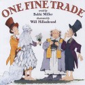 One Fine Trade - Bobbi Miller, Will Hillenbrand