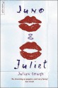 Juno And Juliet - Julian Gough