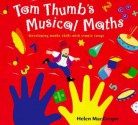 Tom Thumb's Musical Maths: Developing Math Skills With Simple Songs - Helen MacGregor, Ana Sanderson, Michael Evans