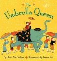 The Umbrella Queen - Shirin Yim Bridges, Taeeun Yoo