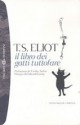 Il libro dei gatti tuttofare - T.S. Eliot, Edward Gorey, Roberto Senesi, Emilio Tadini