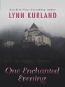 One Enchanted Evening - Lynn Kurland