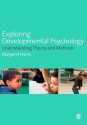 Exploring Developmental Psychology: Understanding Theory and Methods - Margaret Harris