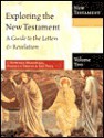 Exploring the New Testament, Volume 2: A Guide to the Letters & Revelation - I. Howard Marshall, Stephen Travis, Ian Paul