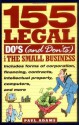 155 Legal Do's (and Don'ts) for the Small Business - Paul Adams