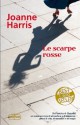 Le scarpe rosse - Joanne Harris