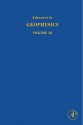 Advances in Geophysics, Volume 50: Earth Heterogeneity and Scattering Effects on Seismic Waves - Haruo Sato, Renata Dmowska, Michael Fehler