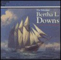 The Schooner Bertha L. Downs - Basil Greenhill