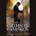 The Crimson Campaign - Brian McClellan