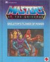 Skeletor's Flower of Power - Bryce Knorr, James Holloway, Harry J. Quinn