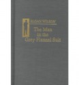 The Man in the Gray Flannel Suit - Sloan Wilson