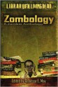 Zombology: A Zombie Anthology - Rebecca E. May, Michelle McCrary, Derek Gunn, T. Patrick Rooney, Robert Cordray, Kody Boy, Pascal Van den Beemd, Don Newberry, Gregory Michaels, R. Thomas Riley, Mike Steele, Brad Zipprich, D.L. Snell, Shane Sullivan, Rob Fox, Eric S. Brown, Robert R. Best, Tel Williams, D