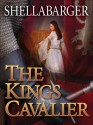 The King's Cavalier - Samuel Shellabarger