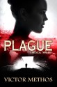 Plague (A Medical Thriller) - Victor Methos